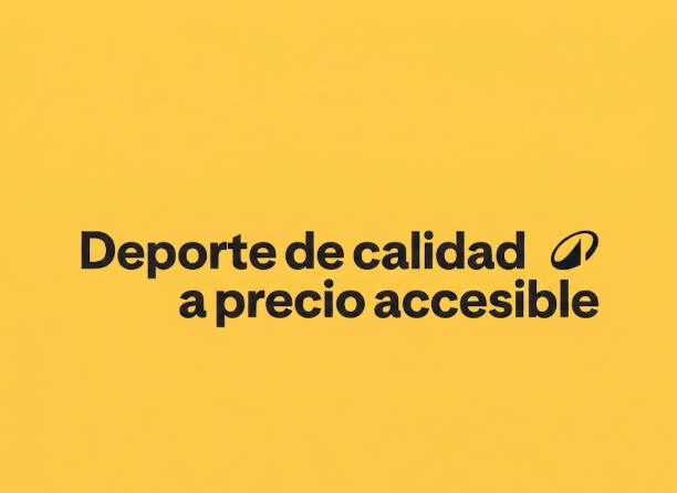 deporte de calidad a precio accesible