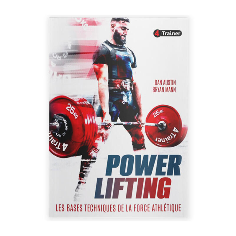 POWERLIFTING - Les Bases Techniques - 4TRAINER Editions