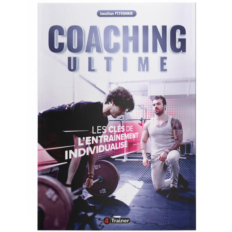 COACHING ULTIME - Les Clés de l'Entraînement Individualisé - 4TRAINER Editions 1/5