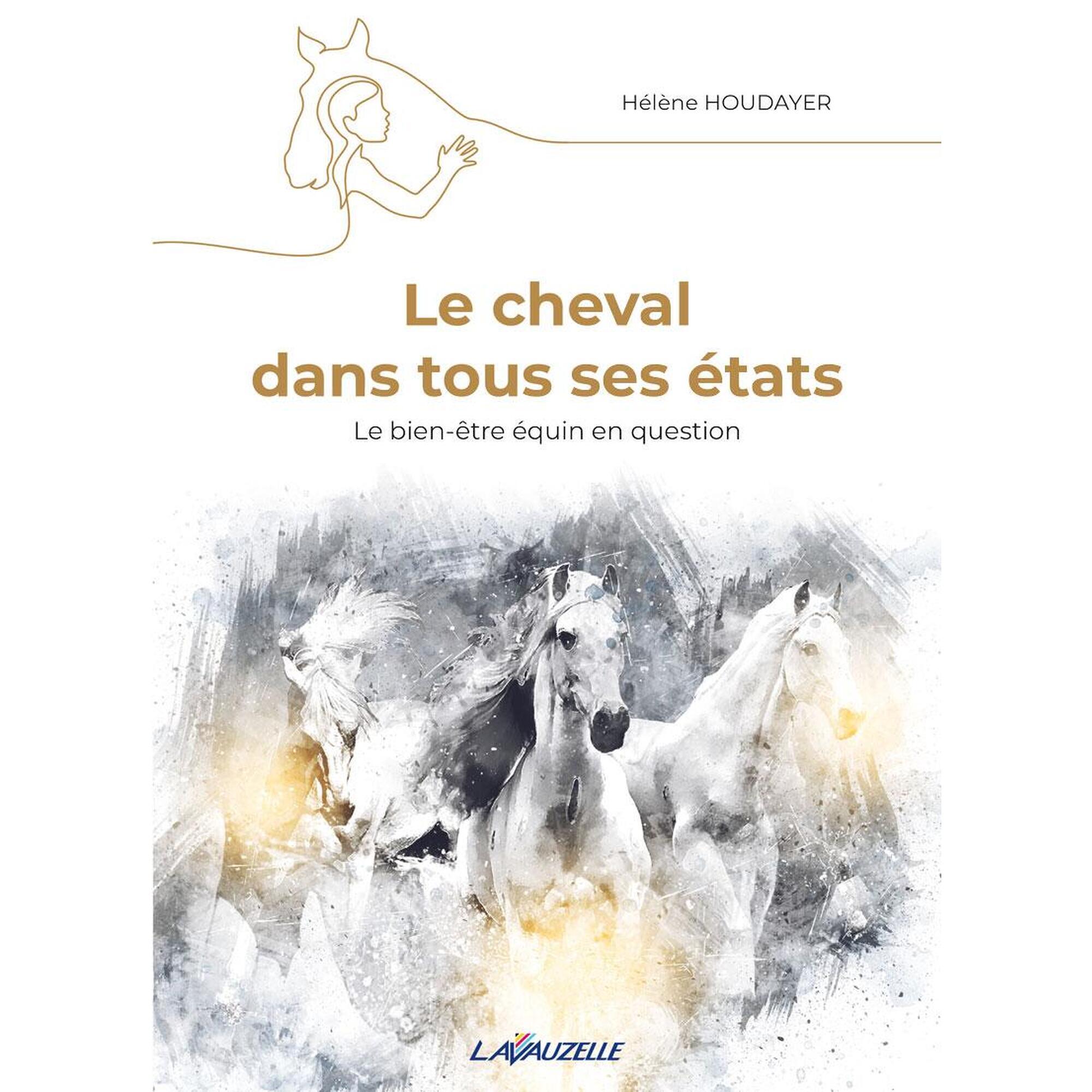 Le cheval dans tous ses états - Le bien-être équin en question