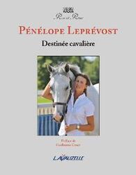 Pénélope Leprévost - Destinée cavalière