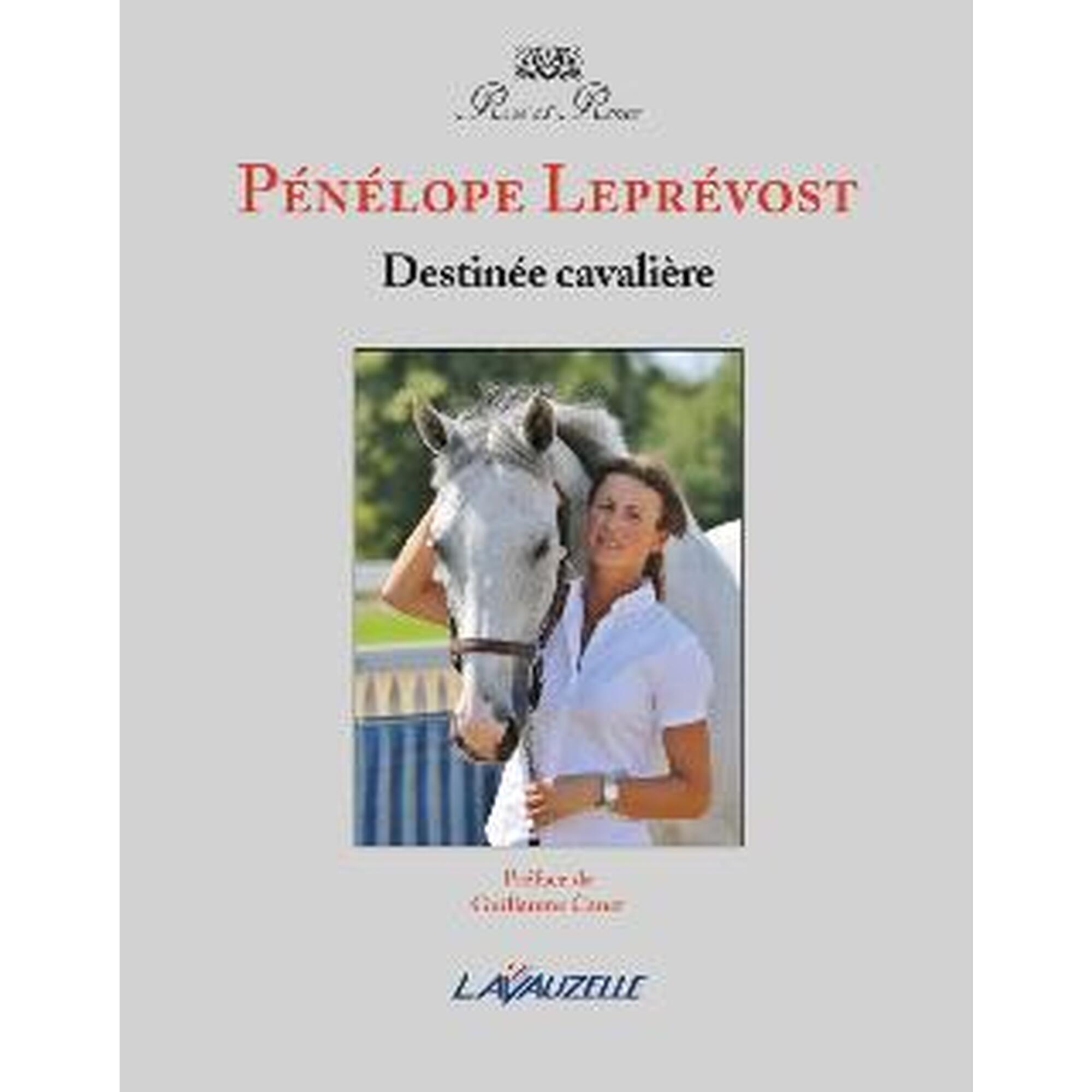Pénélope Leprévost - Destinée cavalière
