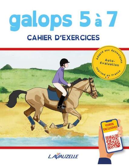 Galops 5 à 7 - Cahier d'exercices