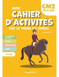 Mon cahier d'activités sur le thème du cheval - CM2