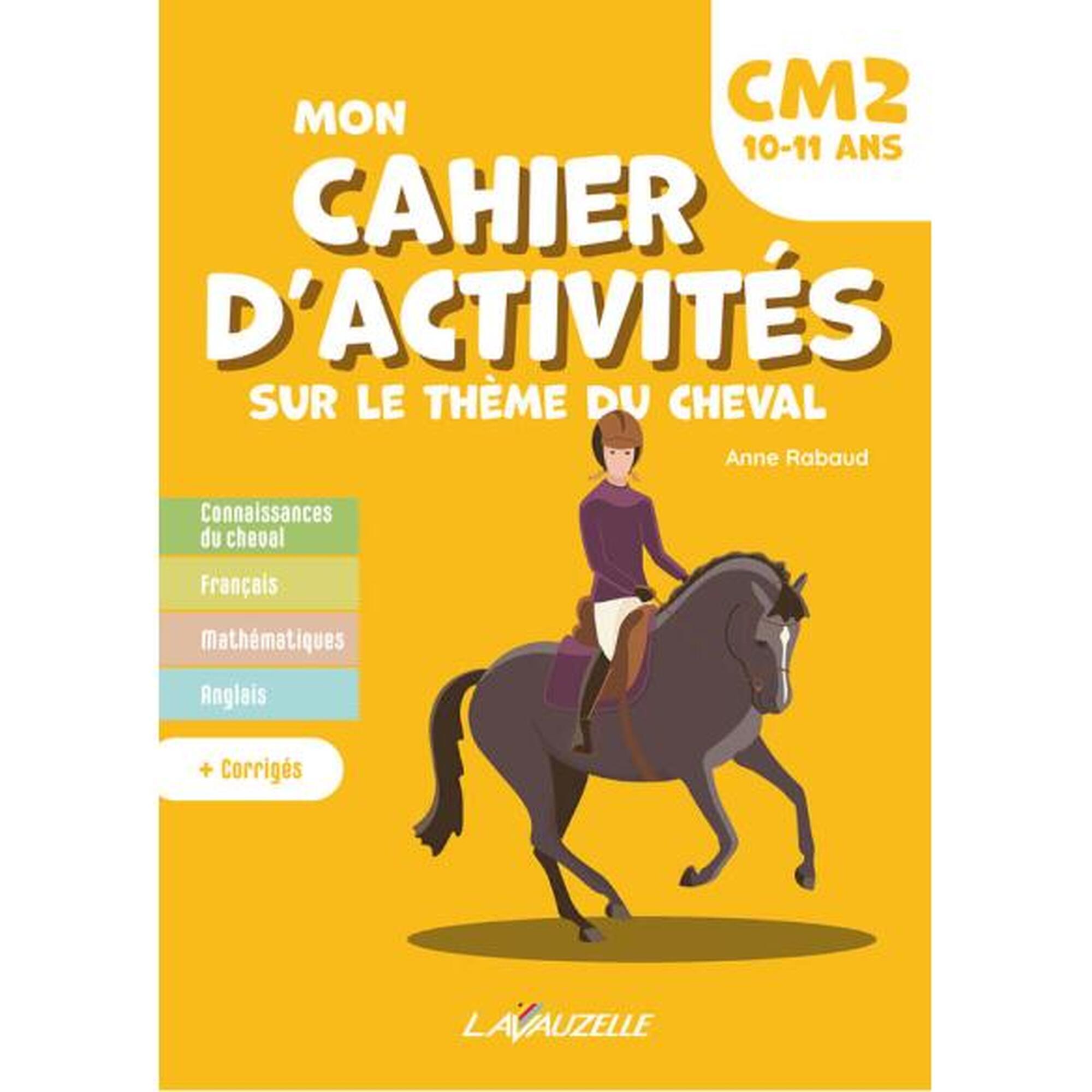 Mon cahier d'activités sur le thème du cheval - CM2