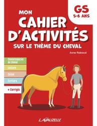 Cahier d'activités sur le thème du cheval - Niveau Grande Section