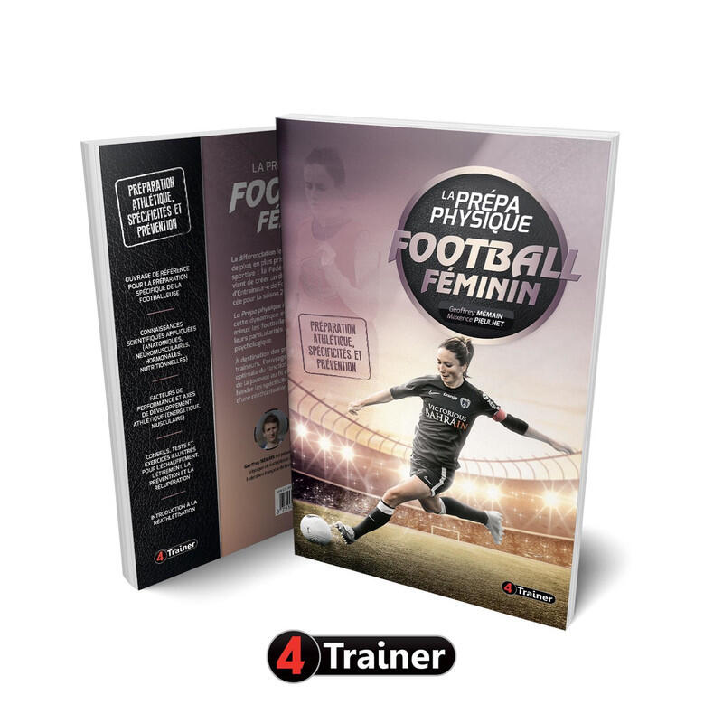 La Prépa Physique du Football Féminin - Préparation, Spéc ificités, Prévention 4/5