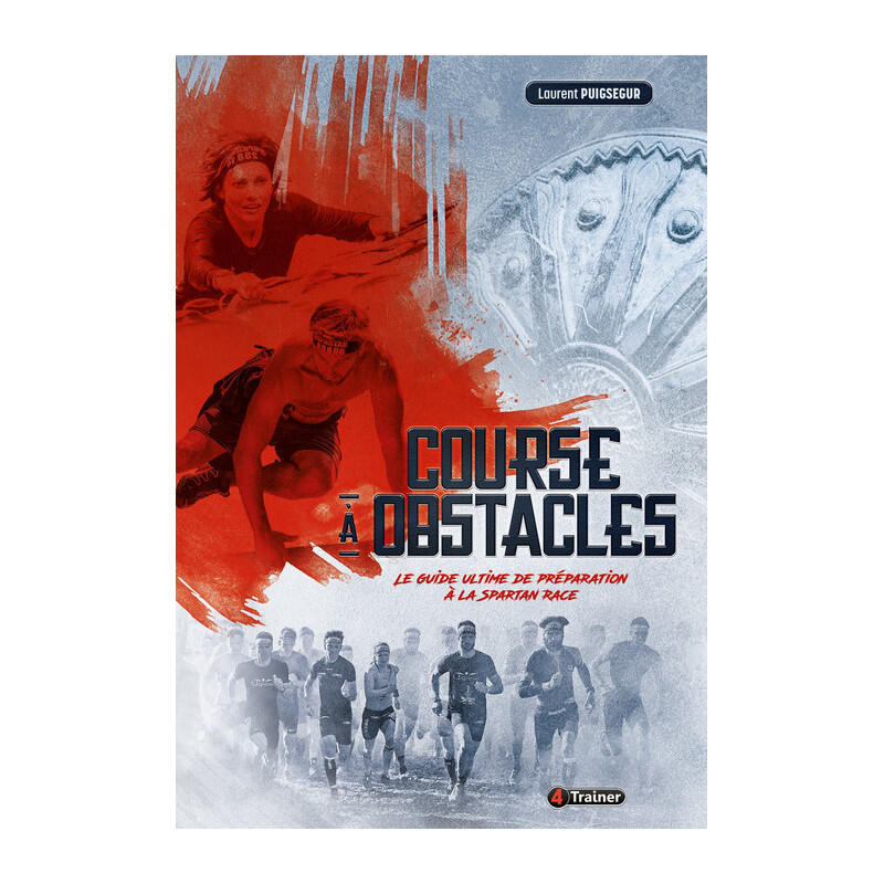 COURSE À OBSTACLES - Le guide de préparation - Spartan Race 1/5
