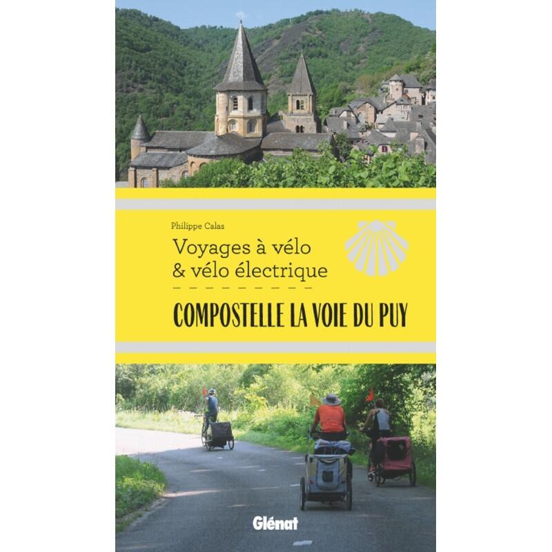Glenat - Compostelle La Voie Du Puy Voyages A Velo & Velo Electrique - Guide - Taille Unique - Decathlon