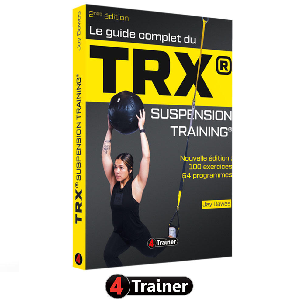 Guide Complet du TRX - 2nde Édition - 4TRAINER EDITIONS 2/7
