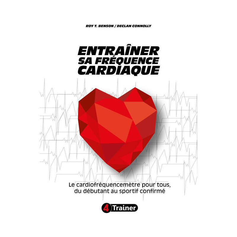 Entraîner sa Fréquence Cardiaque - 4TRAINER Editions