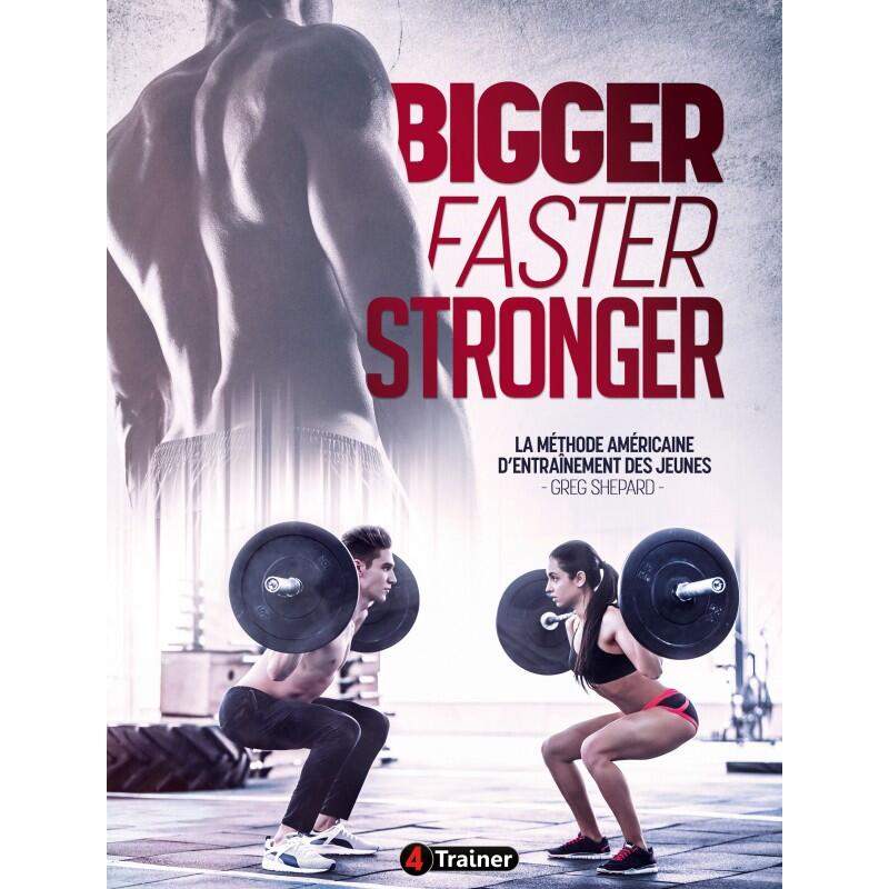 Bigger Faster Stronger - 4TRAINER Editions