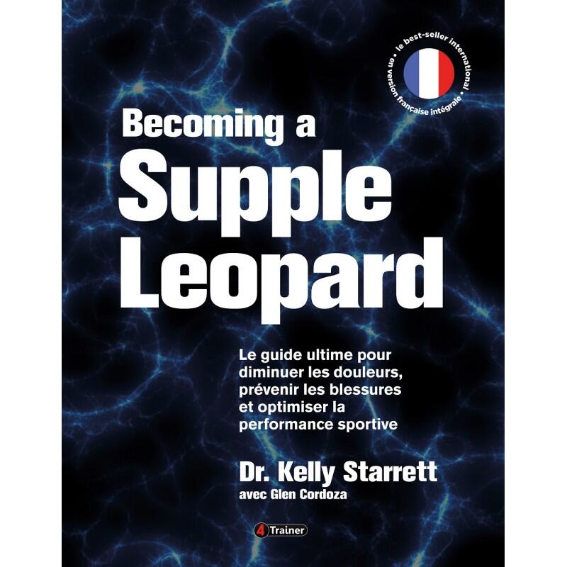 Becoming a Supple Leopard - 4TRAINER Editions
