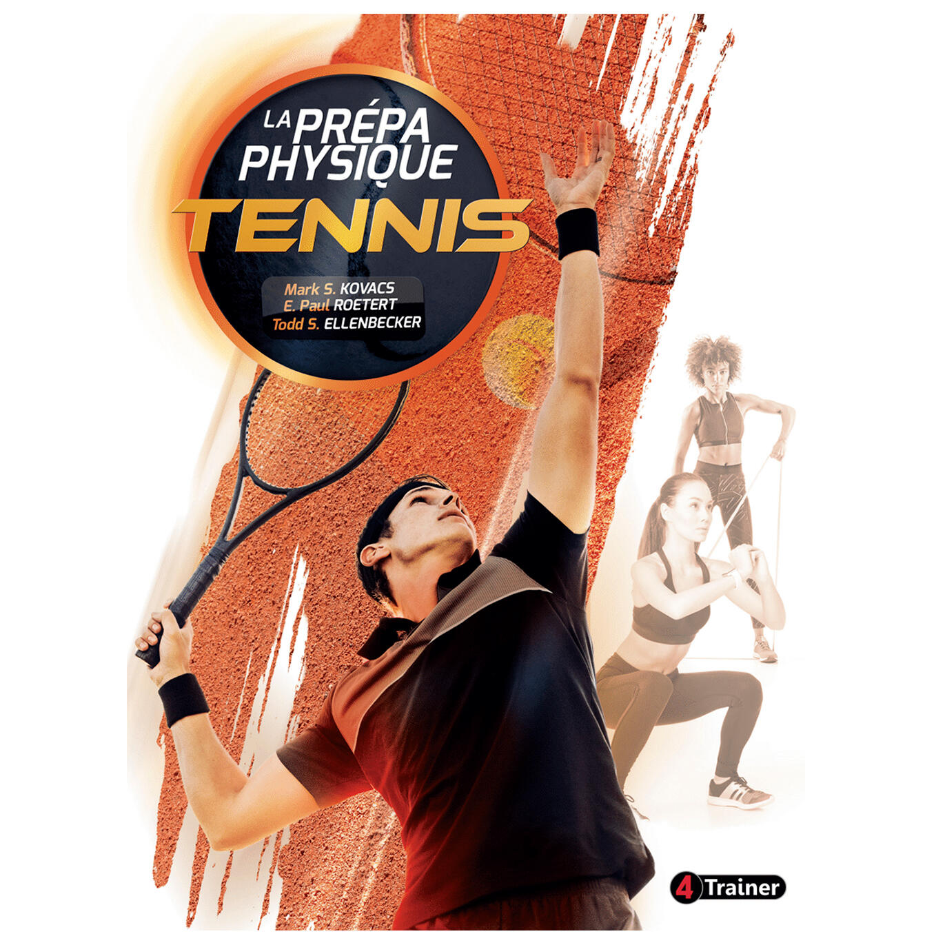 LA PRÉPA PHYSIQUE TENNIS - 4TRAINER Editions 1/4