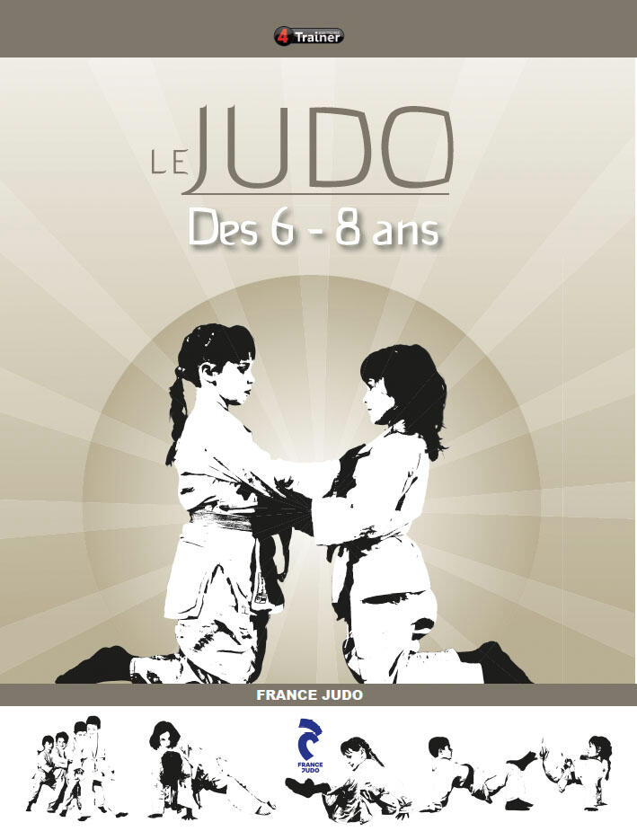 Le Judo des 6-8 ans - 4TRAINER Editions 1/5