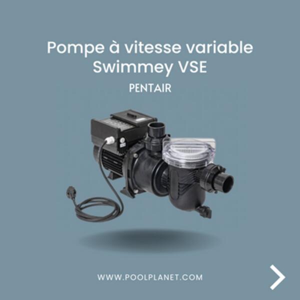 Pompe de filtration à vitesse variable Swimmey VSe - Pentair 5/6