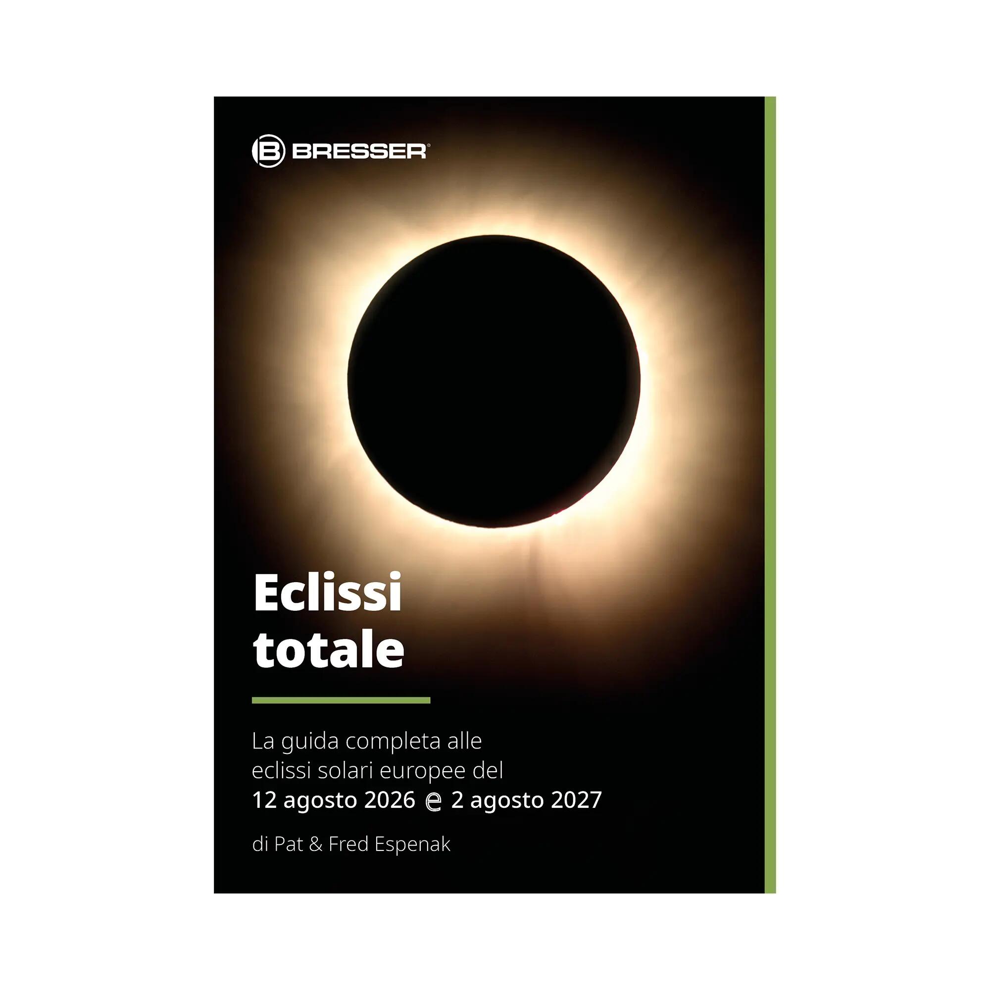 Eclissi totale – Guida alle eclissi solari 2026/27 2026/27 (ITALIAANS) + 3x Ecl 2/5
