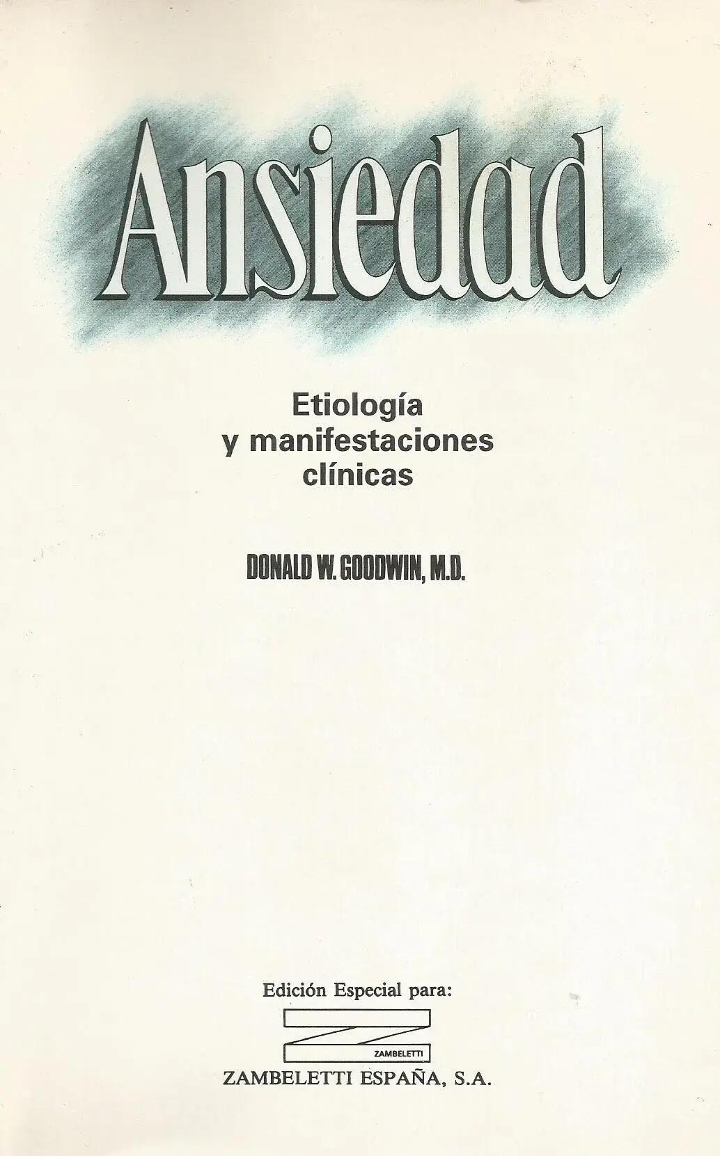 Ansiedad - Donald W. Goodwin, M.D., análisis clínico y etiológico 1/1