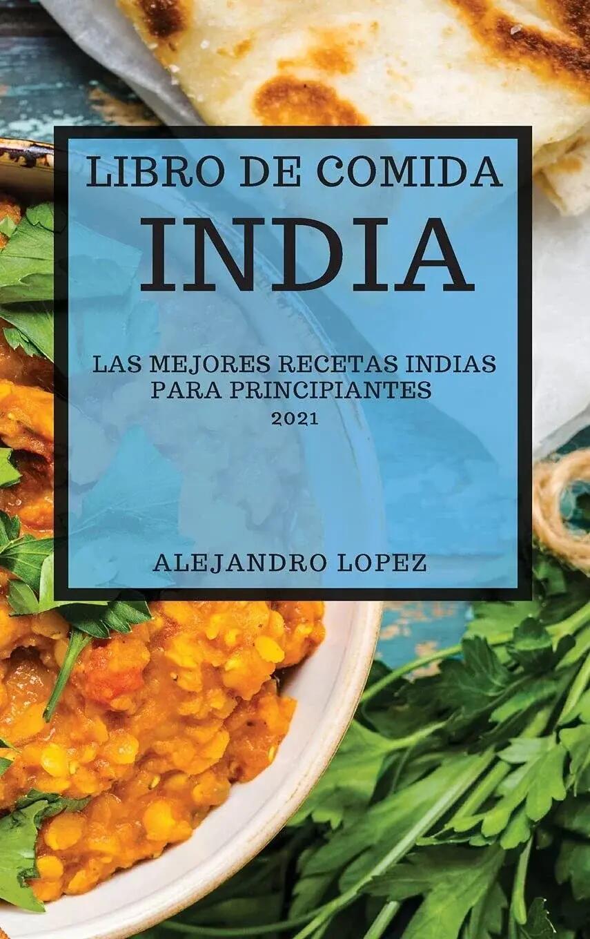 Libro de cocina india - recetas rápidas y fáciles 2021 1/1