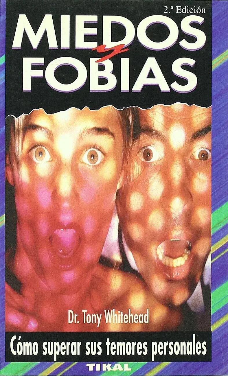 Miedos y fobias - guía práctica de autoayuda 1/1