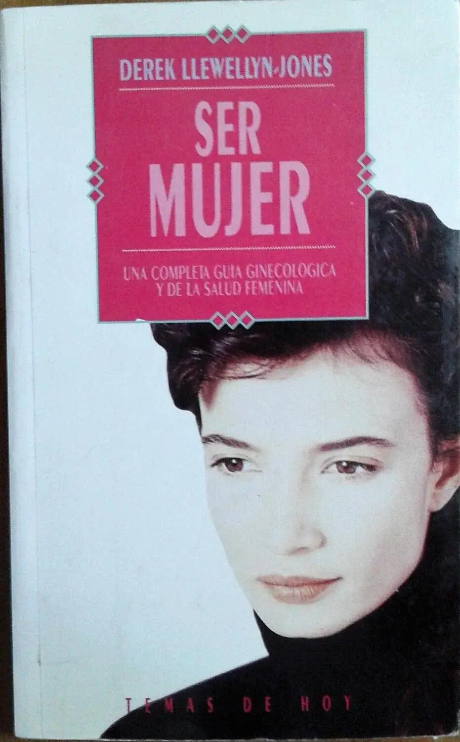 Ser mujer - Guía ginecológica y de salud femenina, 599 páginas 1/1