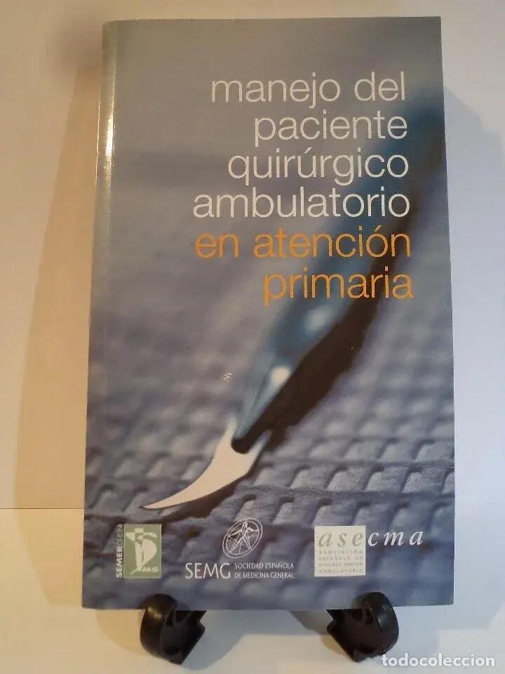 Manejo del paciente quirúrgico ambulatorio en atención primaria 1/1