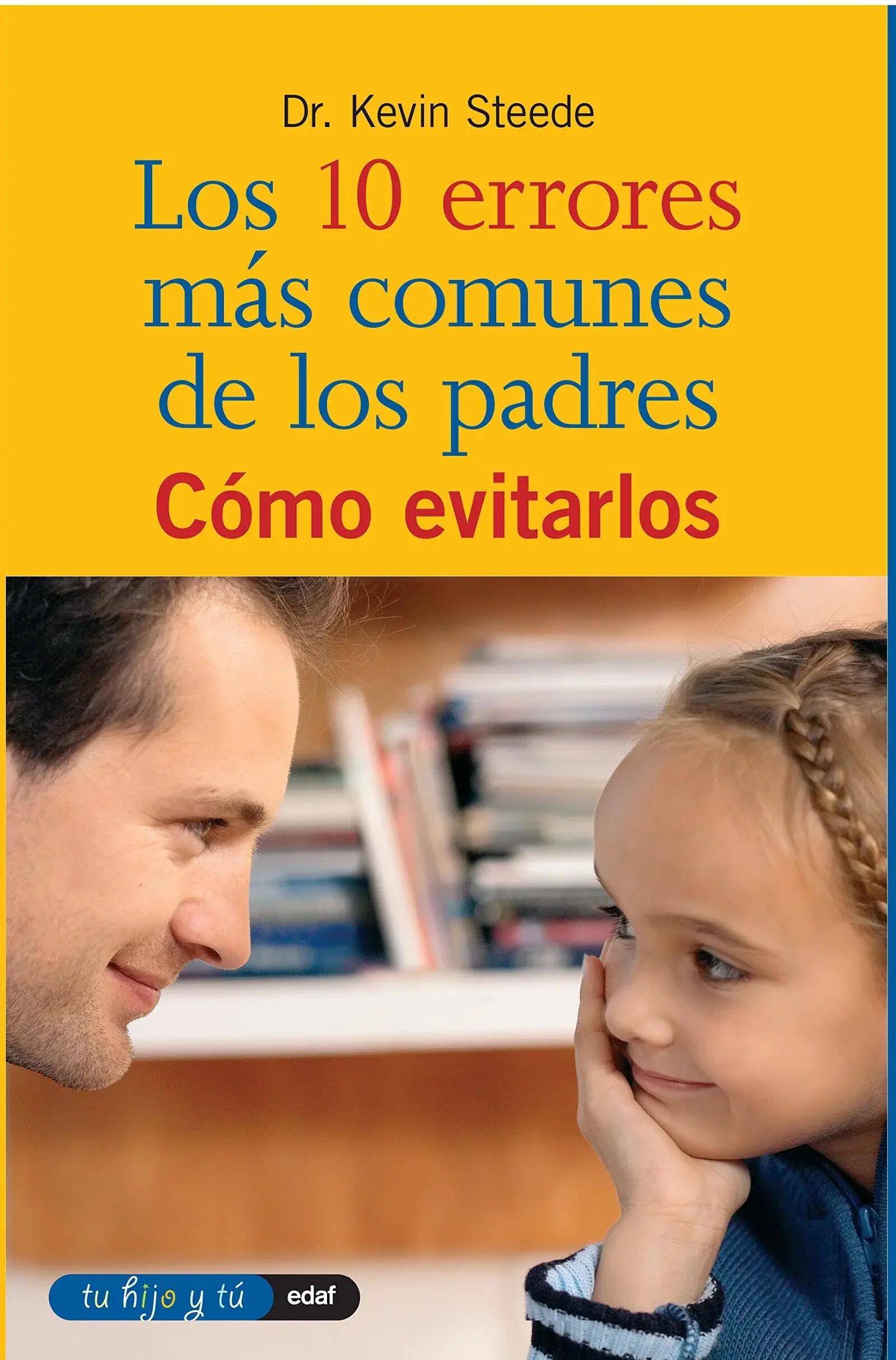 Los 10 errores más comunes de los padres 1/1