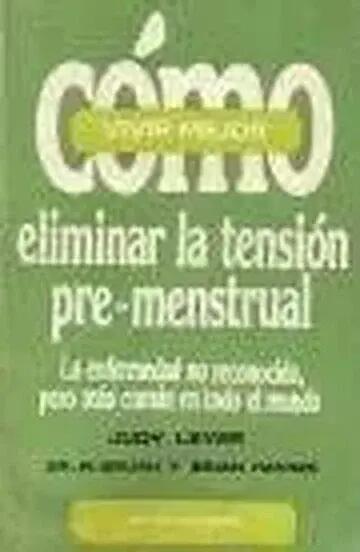 Cómo eliminar la tensión pre-menstrual 1/1