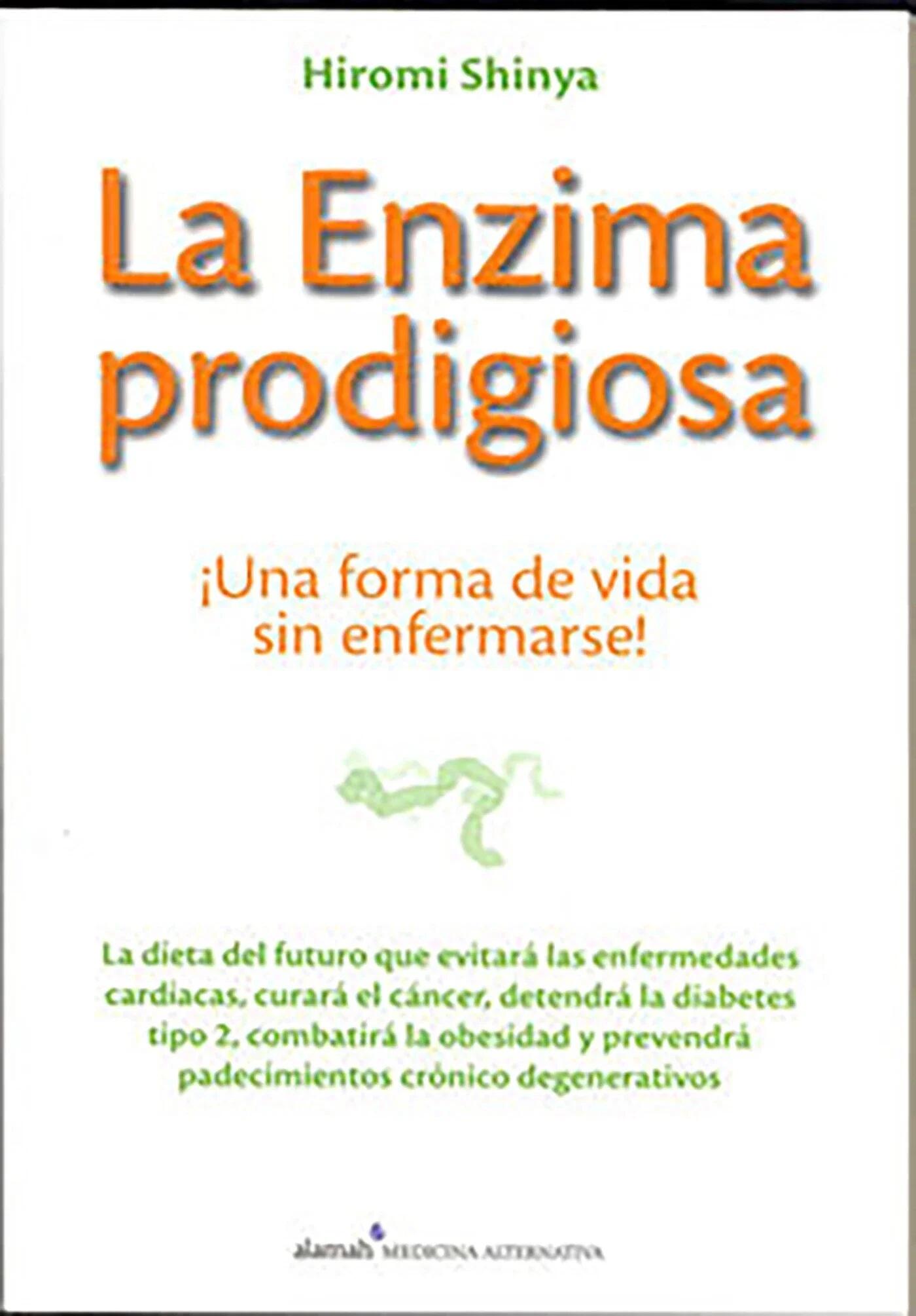 La enzima prodigiosa - Dr. Hiromi Shinya 1/1