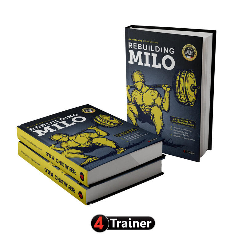 Rebuilding Milo - Le guide ultime de l'haltérophile pour soulager ses blessures