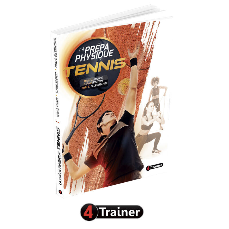 LA PRÉPA PHYSIQUE TENNIS - 4TRAINER Editions