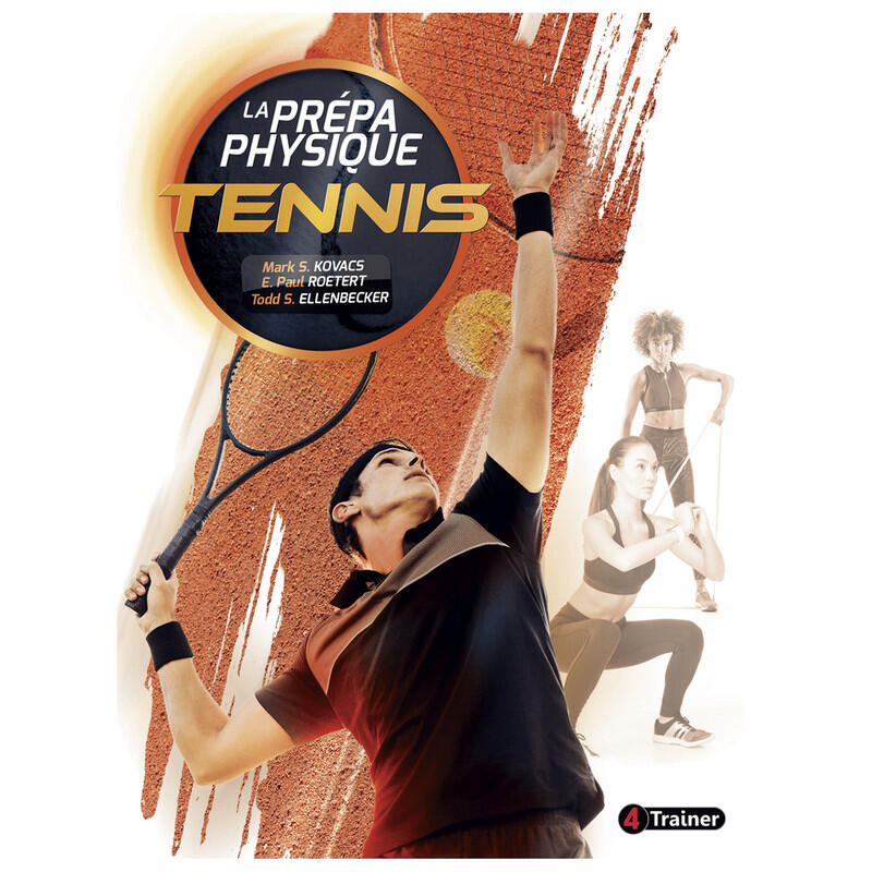 La Prépa Physique Tennis - Pack Performance - 4TRAINER