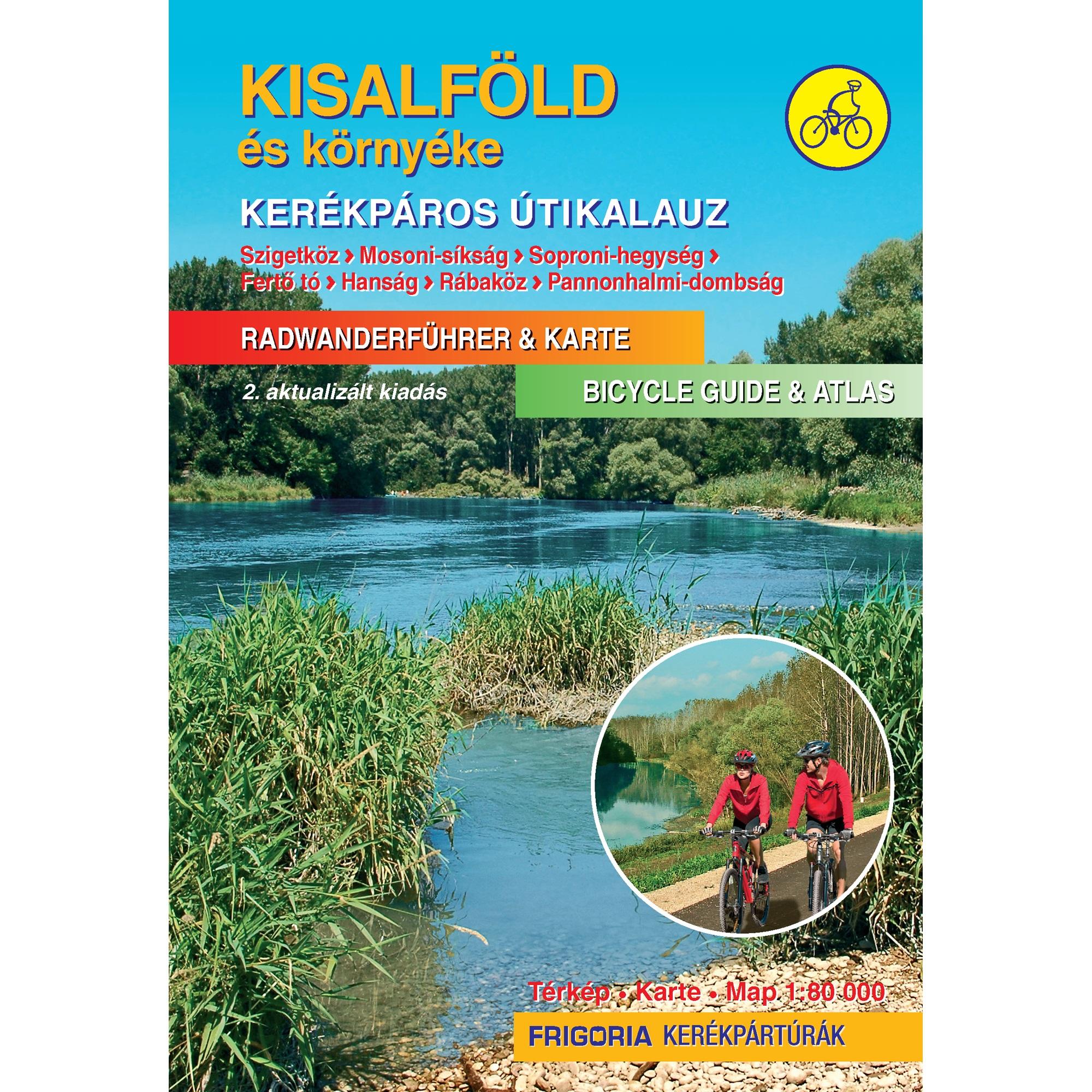 Cartographia Kisalföld és környéke kerékpáros útikalauz, Szigetköz, Fertő tó, Hanság, Rábaköz