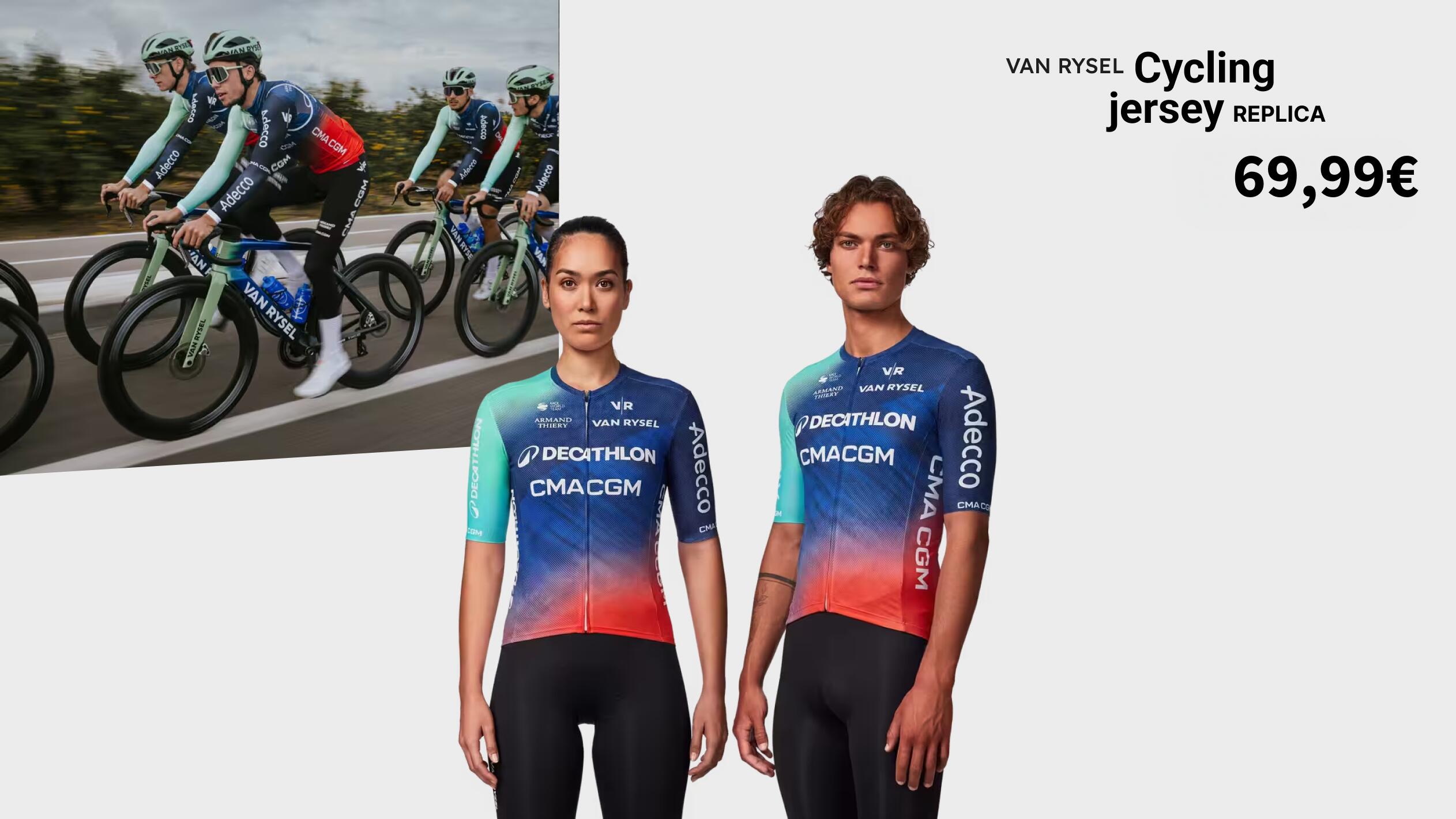 Werbegrafik für das Van Rysel Cycling Jersey Replica (69,99 €), bestehend aus einem Actionfoto von vier Radfahrern in Teamkleidung auf der Straße und einer Studioaufnahme von einer Frau und einem Mann, die das blau-rot verlaufende Trikot mit Sponsorenlogos präsentieren. Die Trikots zeigen deutliche Schriftzüge von „Decathlon“, „CMA CGM“ und „Adecco“.
