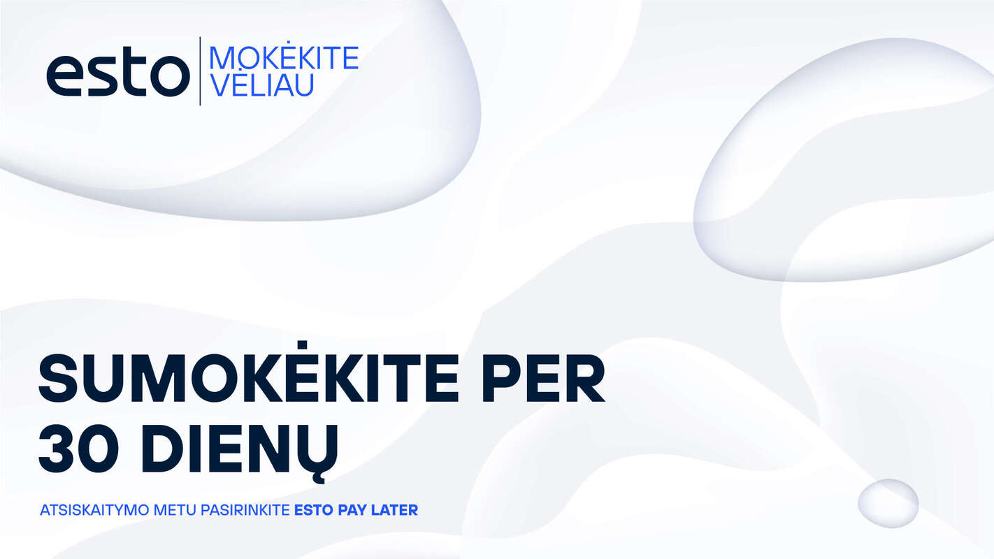 Esto Mokėkite vėliau. Sumokėkite per 30 dienų. Atsiskaitymo metu pasirinkite Esto Pay Later