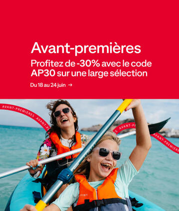 AVANT-PREMIÈRES -30% SUR UNE SÉLECTION AVEC LE CODE AP30