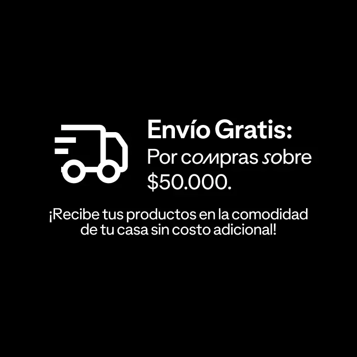 Envío Gratis: Por compras sobre $50.000. ¡Recibe tus productos en la comodidad de tu casa sin costo adicional!