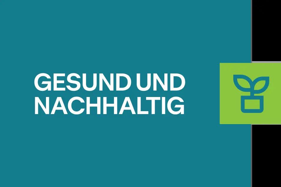 gesund und nachhaltig