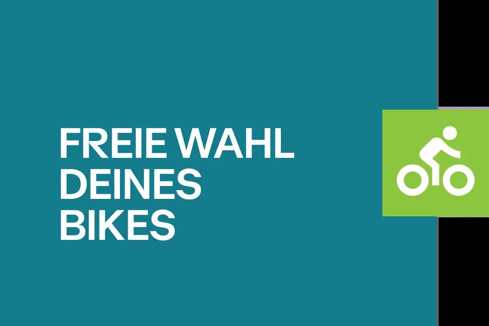 Freie Wahl deines Bikes