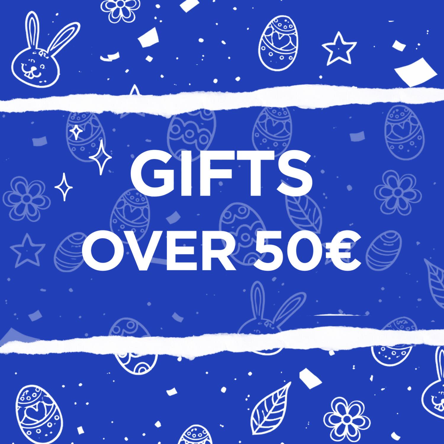 Gifts over 50€