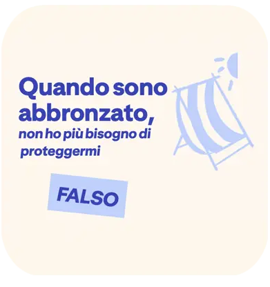 L'abbronzatura è in realtà una reazione di difesa dell'epidermide a un'aggressione. Offre solo una protezione debole (SPF 3-5), insufficiente per preservare la salute a lungo termine.
