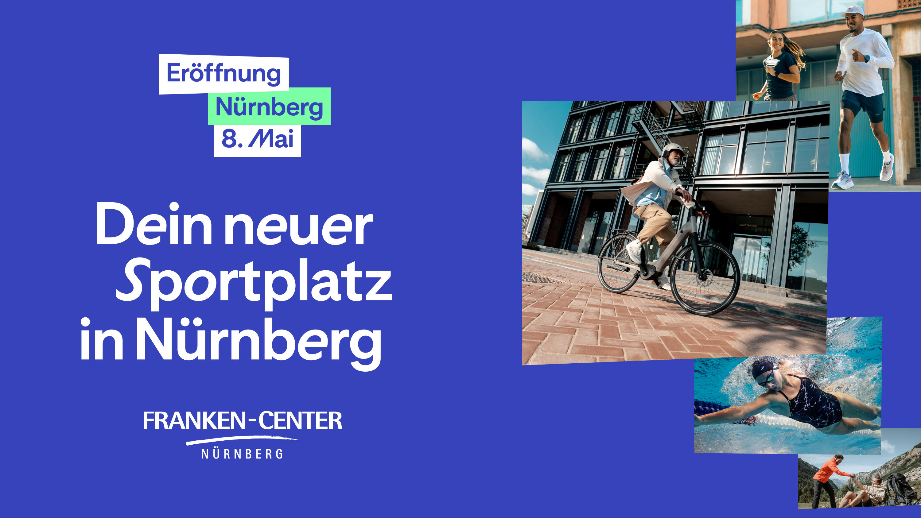 Das Bild hat einen kräftigen blauen Hintergrund mit weißer und grüner Aufschrift: „Eröffnung Nürnberg 8. Mai – Dein neuer Sportplatz in Nürnberg“. Unten links befindet sich das Logo des „Franken-Center Nürnberg“.