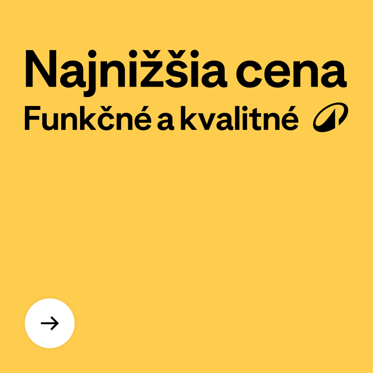 Najnižšia cena - Funkčné a kvalitné