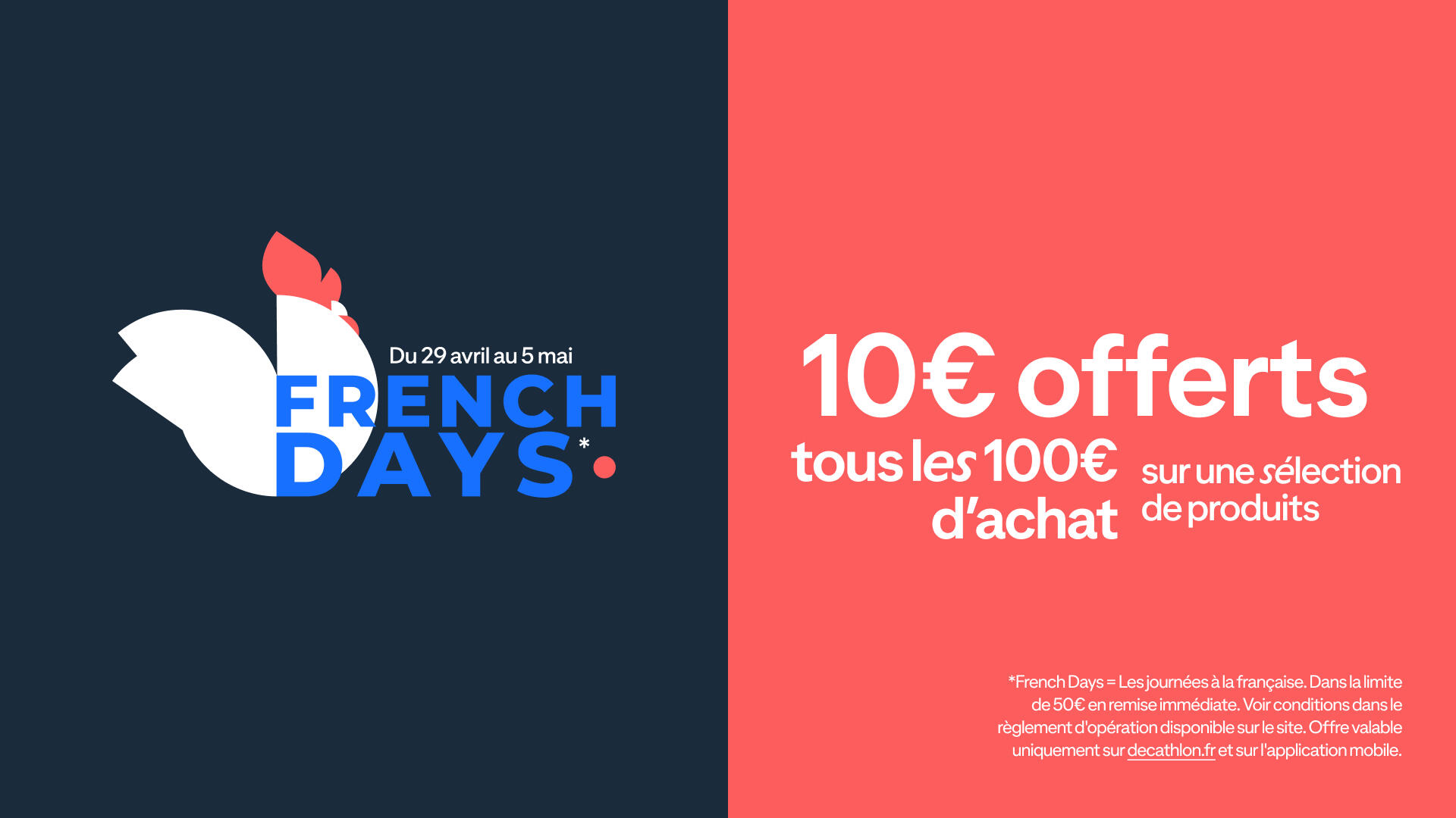 FRENCH DAYS : Du 29 avril au 5 mai 2026, profitez de 10€ offerts tous les 100€ d'achats sur une sélection de produits.*