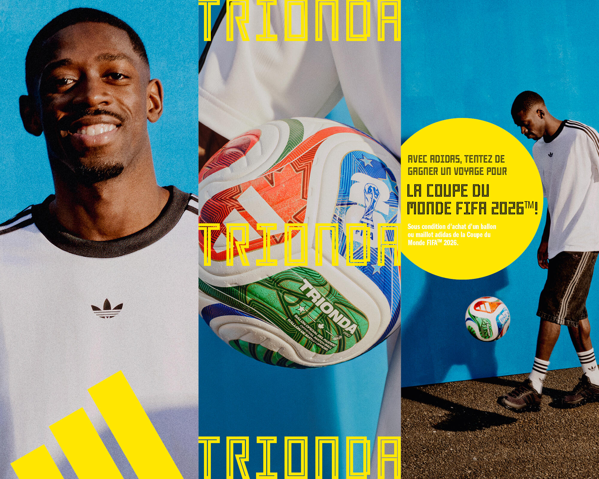 Trionda : avec adidas, tentez de gagner un voyage pour la coupe du monde FIFA 2026tm ! sous conditions d'achat d'un ballon ou maillot adidas de la Coupe du Monde FIFAtm 2026