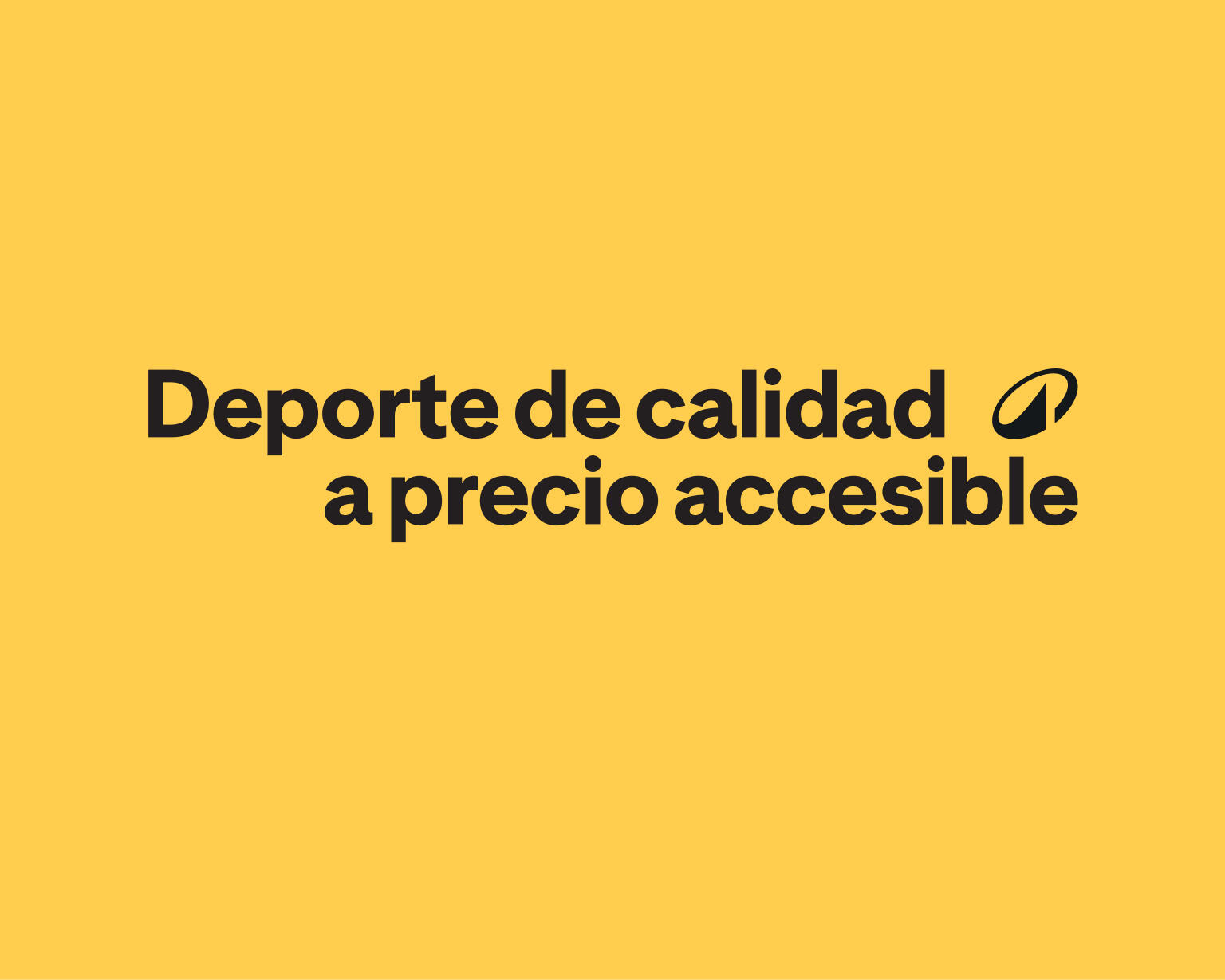 deporte de calidad a precio accesible
