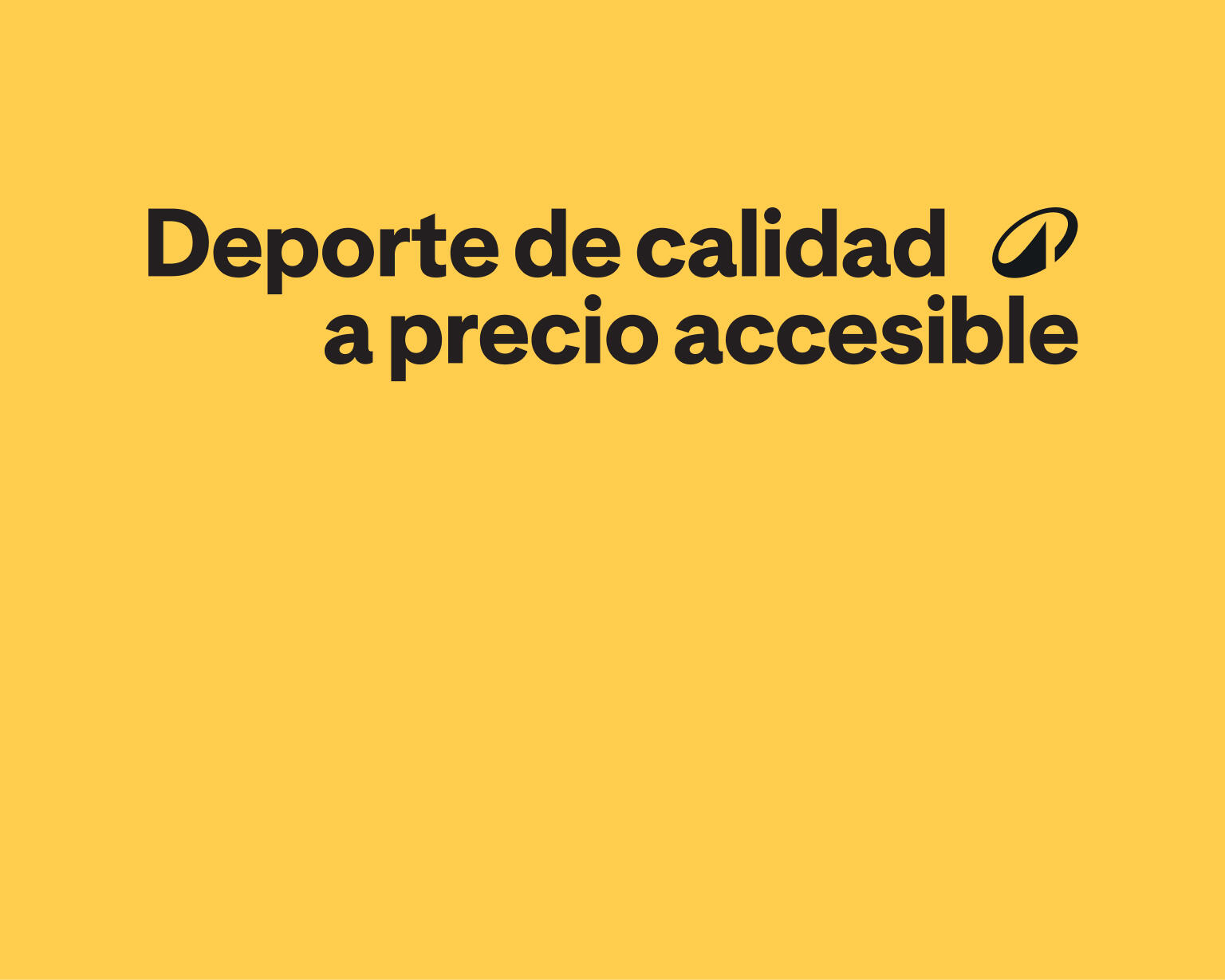 deporte de calidad a precio accesible
