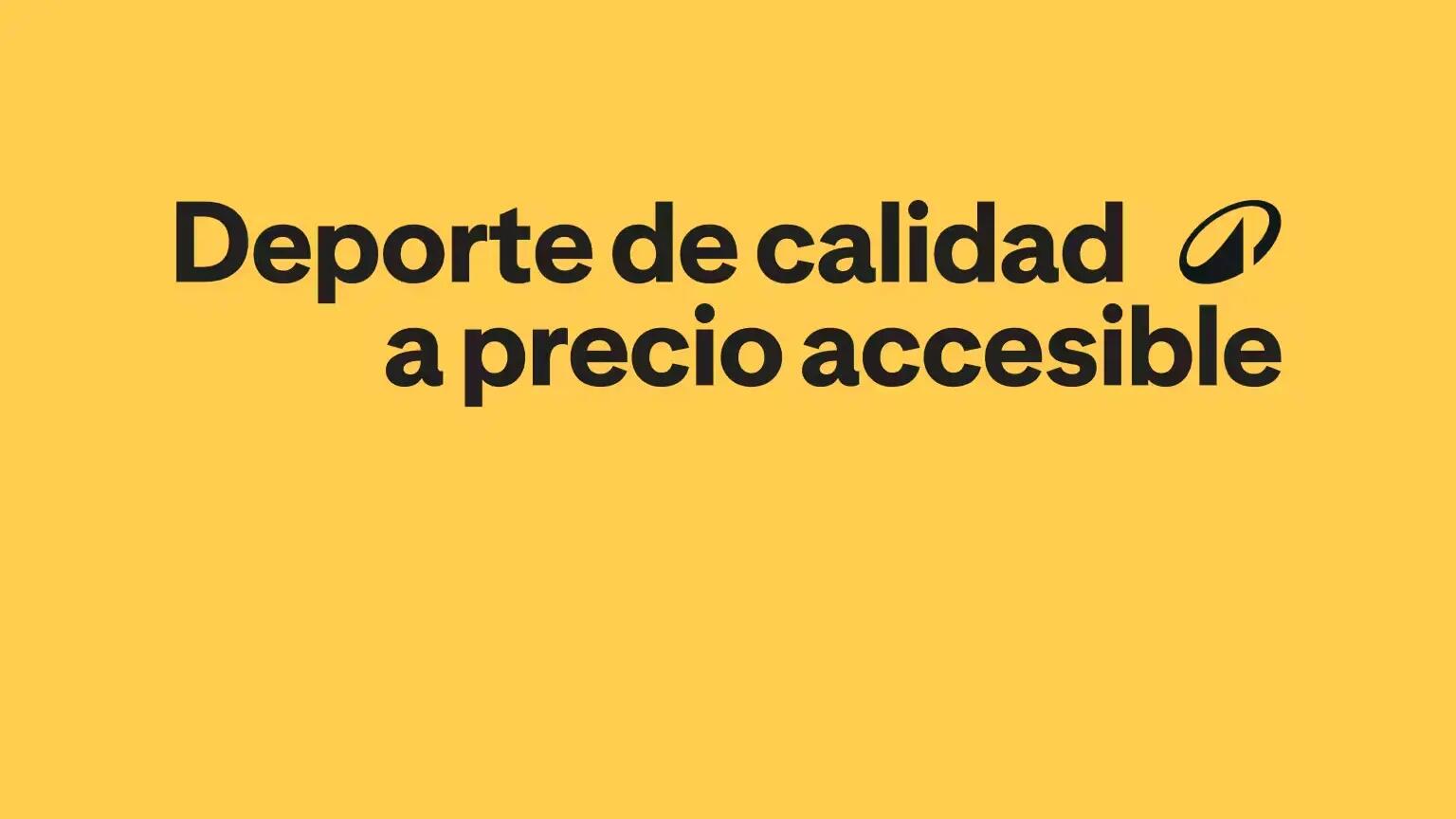 deporte de calidad a precio accesible