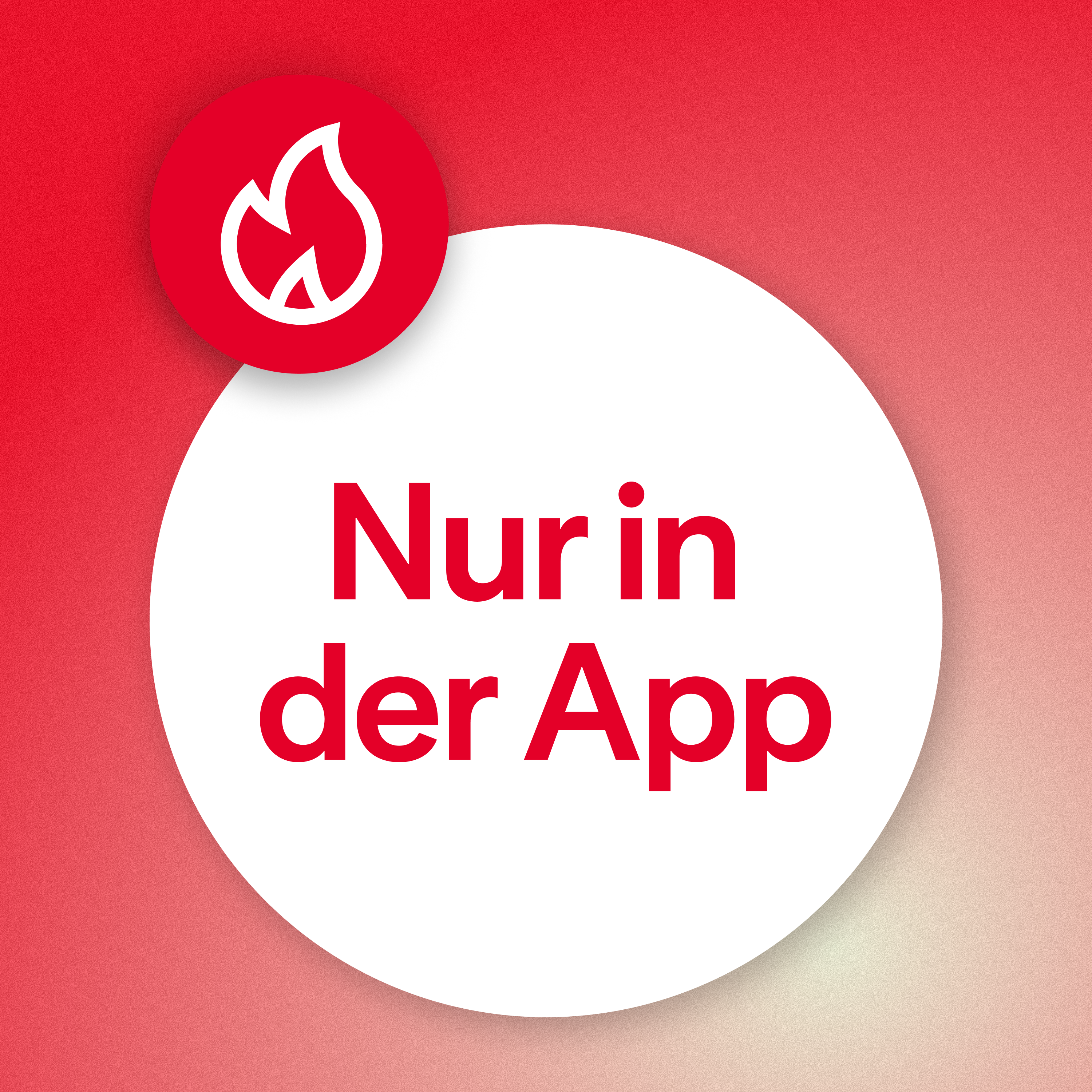 Nur in der App