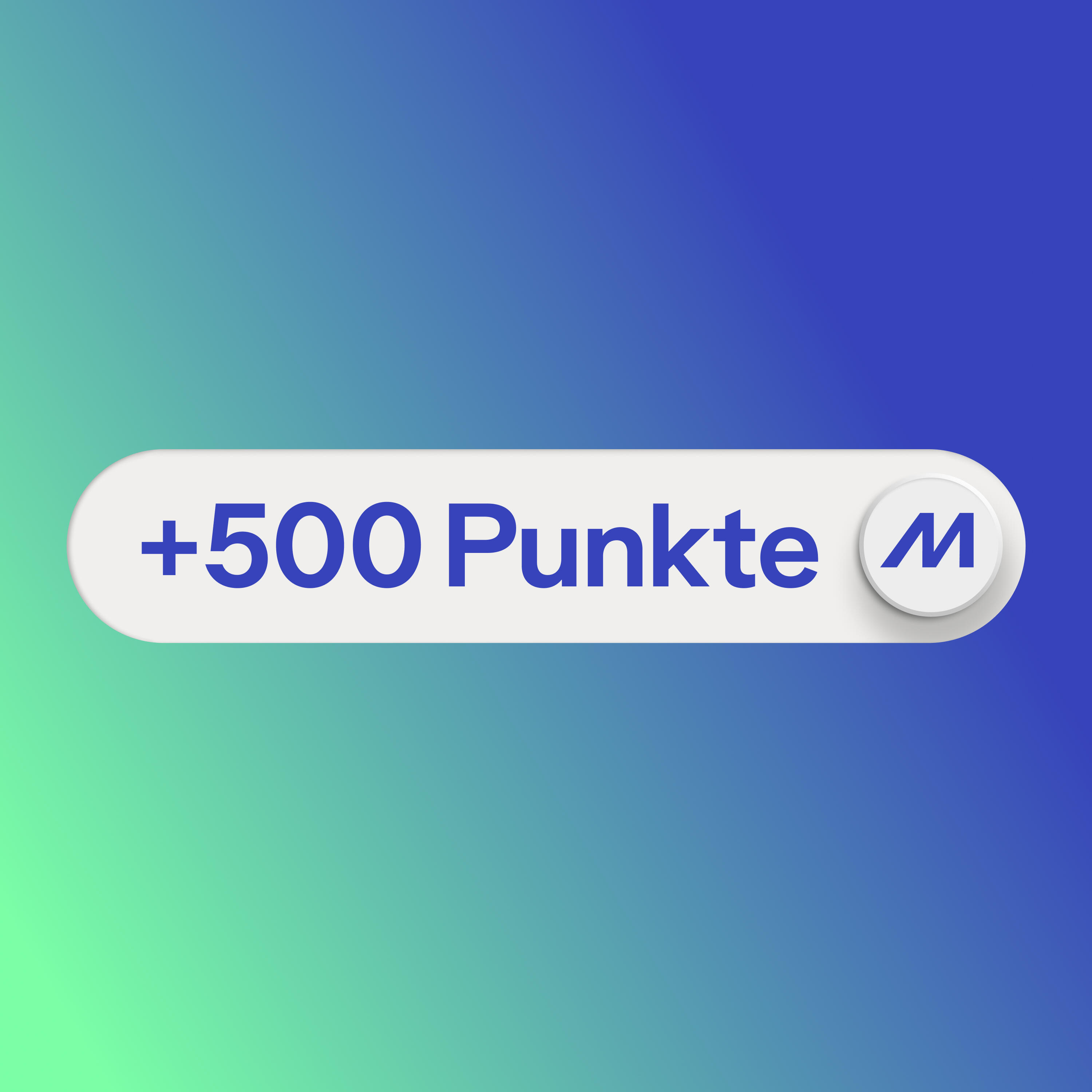 Ein weißer, kapselförmiger Button mit der Aufschrift „+500 Punkte“ und einem blauen Logo-Symbol vor einem blau-grünen Farbverlaufshintergrund.
